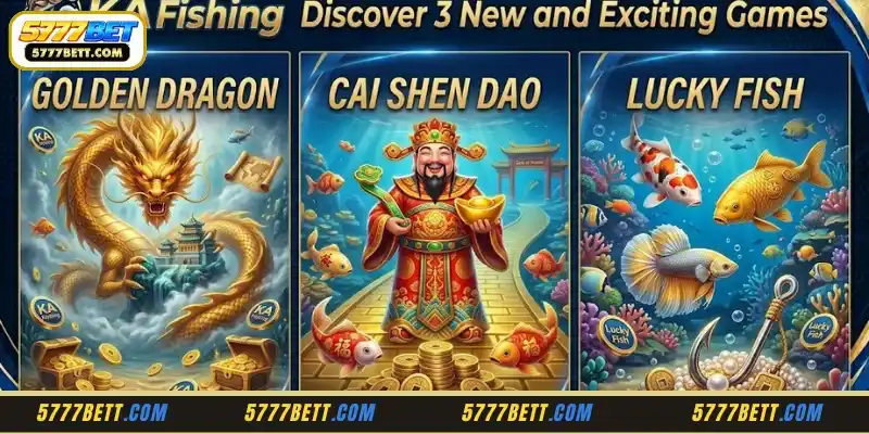 Discover 3 new and exciting games at KA Fishing