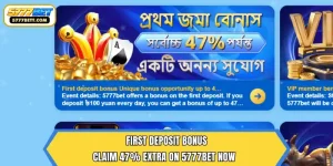 First Deposit Bonus – Claim 47% Extra on 5777Bet Now  