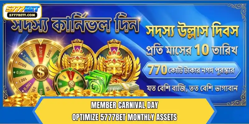 Member Carnival Day - Optimize 5777Bet Monthly Assets